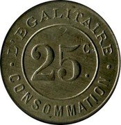 France 25 Centimes Paris. The Egalitarian Consumer Cooperative Society 1917 ND 25 C. L'EGALITAIRE CONSOMMATION coin obverse France 25 Centimes Paris. The Egalitarian Consumer Cooperative Society 1917 ND 25 C. L'EGALITAIRE CONSOMMATION coin obverse
