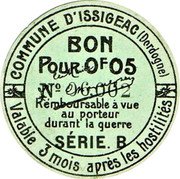 France 5 Centimes Issigeac 24 ND (1914-1918)  COMMUNE D'ISSIGEAC (DORDOGNE) BON POUR 0F05 N 06,002 REMBOURSABLE À VUE AU PORTEUR DURANT LA GUERRE SERIE. B VALABLE 3 MOIS APRÈS LES HOSTILITÉS coin obverse France 5 Centimes Issigeac 24 ND (1914-1918)  COMMUNE D'ISSIGEAC (DORDOGNE) BON POUR 0F05 N 06,002 REMBOURSABLE À VUE AU PORTEUR DURANT LA GUERRE SERIE. B VALABLE 3 MOIS APRÈS LES HOSTILITÉS coin obverse