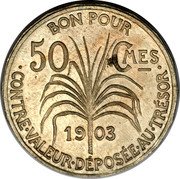 France 50 Centimes (Piedfort) KM# P1 BON POUR 50 CMES 1903 CONTRE.VALEUR.DÉPOSÉE.AU.TRÉSOR. coin reverse France 50 Centimes (Piedfort) KM# P1 BON POUR 50 CMES 1903 CONTRE.VALEUR.DÉPOSÉE.AU.TRÉSOR. coin reverse