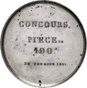France 100 Francs (Louis-Philippe I. Pattern by Montagny. Piedfort) CONCOURS. PIECE DE 100 F. 28 FEVRIER 1831 coin reverse France 100 Francs (Louis-Philippe I. Pattern by Montagny. Piedfort) CONCOURS. PIECE DE 100 F. 28 FEVRIER 1831 coin reverse