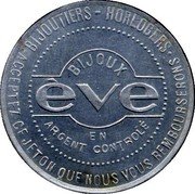 France 2 Francs (Paris. Bijoux Eve) VIJOUX ÈVE EN ARGENT CONTROLÈ BIJOUTIERS HORLOGERS ACCEPTEZ CE JETON QUE NOUS VOUS REMBOURSERONS coin obverse France 2 Francs (Paris. Bijoux Eve) VIJOUX ÈVE EN ARGENT CONTROLÈ BIJOUTIERS HORLOGERS ACCEPTEZ CE JETON QUE NOUS VOUS REMBOURSERONS coin obverse