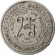 France 25 Centimes Marseille. Tramways de Marseille. ND (1916) 2 CMES 5 CHARLES JOURDE VALABLE POUR UN PARCOURS TRAMWAYS MARSEILLE JETON NON REEMBOURSABLE EN ESPECES coin obverse France 25 Centimes Marseille. Tramways de Marseille. ND (1916) 2 CMES 5 CHARLES JOURDE VALABLE POUR UN PARCOURS TRAMWAYS MARSEILLE JETON NON REEMBOURSABLE EN ESPECES coin obverse
