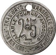 France 25 Centimes Marseille.Tramways of Marseilles. PABAN ND (1916) 2 CMES 5 PABAN VALABLE POUR UN PARCOURS TRAMWAYS MARSEILLE JETON NON REEMBOURSABLE EN ESPECES coin obverse France 25 Centimes Marseille.Tramways of Marseilles. PABAN ND (1916) 2 CMES 5 PABAN VALABLE POUR UN PARCOURS TRAMWAYS MARSEILLE JETON NON REEMBOURSABLE EN ESPECES coin obverse