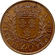 France 40 Francs (Louis XVIII. Essai by Gatteaux) PIECE DE 40 FRANCS A coin reverse France 40 Francs (Louis XVIII. Essai by Gatteaux) PIECE DE 40 FRANCS A coin reverse