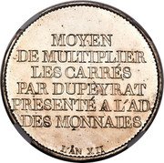 France 5 Francs Essai by Brenet and Dupeyrat 1803 L'AN XII MOYEN DE MULTIPLIER LES CARRÉS PAR DUPEYRAT PRESENTÉ A L'AD. MONNAIES L'AN XII coin reverse France 5 Francs Essai by Brenet and Dupeyrat 1803 L'AN XII MOYEN DE MULTIPLIER LES CARRÉS PAR DUPEYRAT PRESENTÉ A L'AD. MONNAIES L'AN XII coin reverse