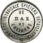 France 10 Centimes Chambre Syndicale Grocery Retailers. Dax ND  CHAMBRE SYNDICALE ÉPICIERS DÉTAILLANTS DE DAX ET ENVIRONS coin obverse France 10 Centimes Chambre Syndicale Grocery Retailers. Dax ND  CHAMBRE SYNDICALE ÉPICIERS DÉTAILLANTS DE DAX ET ENVIRONS coin obverse