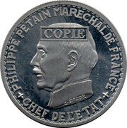 France 10 Francs (Petain Reproduction) PHILIPPE PETAIN MARECHAL DE FRANCE CHEF DE L'ETAT COPIE L. BAZOR coin obverse France 10 Francs (Petain Reproduction) PHILIPPE PETAIN MARECHAL DE FRANCE CHEF DE L'ETAT COPIE L. BAZOR coin obverse