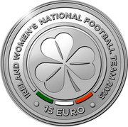 Ireland 15 Euro (Ireland women's national football team 2023) IRELAND WOMEN'S NATIONAL FOOTBALL TEAM 2023 15 EURO coin reverse Ireland 15 Euro (Ireland women's national football team 2023) IRELAND WOMEN'S NATIONAL FOOTBALL TEAM 2023 15 EURO coin reverse