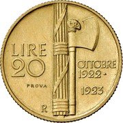 Italy 20 Lire (Vittorio Emanuele III Pattern - Fascism Anniversary) KM# Pr31 LIRE 20 PROVA OTTOBRE 1922 1923 R coin reverse Italy 20 Lire (Vittorio Emanuele III Pattern - Fascism Anniversary) KM# Pr31 LIRE 20 PROVA OTTOBRE 1922 1923 R coin reverse