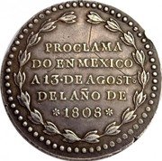 Mexico 8 Reales Fernando VII Proclamation Coinage 1808 KM# Q68 PROCLAMADO EN MEXICO A 13 DE AGOST DEL AÑO DE 1808 coin reverse Mexico 8 Reales Fernando VII Proclamation Coinage 1808 KM# Q68 PROCLAMADO EN MEXICO A 13 DE AGOST DEL AÑO DE 1808 coin reverse