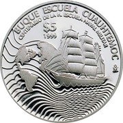 Mexico 5 Pesos Centennial of Navy School 1999 Proof KM# 635 BUQUE ESCUELA CUAUHTEMOC CENTENARIO DE LA H. ESCUELA NAVAL MILITAR $5 1999 MO coin reverse