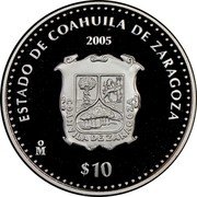Mexico 10 Pesos State of Coahuila de Zaragoza 2005 Mo Proof KM# 751 ESTADO DE COAHUILA DE ZARAGOZA 2005 MO $10 coin reverse Mexico 10 Pesos State of Coahuila de Zaragoza 2005 Mo Proof KM# 751 ESTADO DE COAHUILA DE ZARAGOZA 2005 MO $10 coin reverse