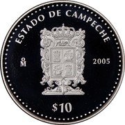 Mexico 10 Pesos State of Campeche 2005 Mo Proof KM# 726 ESTADO DE CAMPECHE MO 2005 $10 coin reverse Mexico 10 Pesos State of Campeche 2005 Mo Proof KM# 726 ESTADO DE CAMPECHE MO 2005 $10 coin reverse