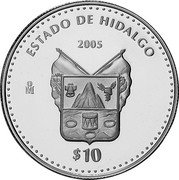 Mexico 10 Pesos State of Hidalgo 2005 Mo Proof KM# 711 ESTADO DE HIDALGO 2005 MO $10 coin reverse Mexico 10 Pesos State of Hidalgo 2005 Mo Proof KM# 711 ESTADO DE HIDALGO 2005 MO $10 coin reverse
