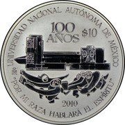 Mexico 10 Pesos 100th Anniversary of the National Autonomous University 2010 Mo Prooflike KM# 942 $10 100 ANOS 2010 POR MI RAZA HABLARÁ EL ESPÍRITU UNIVERSIDAD NACIONAL AUTONOMA DE MEXICO coin reverse Mexico 10 Pesos 100th Anniversary of the National Autonomous University 2010 Mo Prooflike KM# 942 $10 100 ANOS 2010 POR MI RAZA HABLARÁ EL ESPÍRITU UNIVERSIDAD NACIONAL AUTONOMA DE MEXICO coin reverse