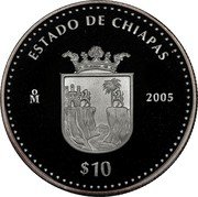Mexico 10 Pesos State of Chiapas 2005 Mo Proof KM# 706 ESTADO DE CHIAPAS MO 2005 $10 coin reverse Mexico 10 Pesos State of Chiapas 2005 Mo Proof KM# 706 ESTADO DE CHIAPAS MO 2005 $10 coin reverse