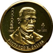 Mexico 100 000 Pesos (Pattern) KM# Pn245a $100 000 1990 MO LEY 0.900 PLUTARCO E. CALLES coin reverse Mexico 100 000 Pesos (Pattern) KM# Pn245a $100 000 1990 MO LEY 0.900 PLUTARCO E. CALLES coin reverse