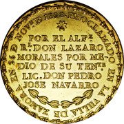 Mexico 14 Escudos (Fernando VII Proclamation Coinage) PROCLAMADO EN LA VILLA DE ZAMORA EN 26 DE NOVE. DE 1808. POR EL ALFZ. RL. DON LAZARO MORALES POR ME- DIO DE SU TENTE. LIC. DON PEDRO JOSE NAVARRO coin reverse