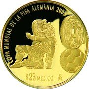 Mexico 25 Pesos World Cup Soccer 2006 Mo Proof KM# 771 COPA MUNDIAL DE LA FIFA ALEMANIA 2006 $25 MEXICO MO coin reverse Mexico 25 Pesos World Cup Soccer 2006 Mo Proof KM# 771 COPA MUNDIAL DE LA FIFA ALEMANIA 2006 $25 MEXICO MO coin reverse