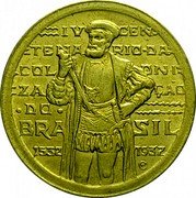 Brazil 1000 Reis 400th Anniversary of the Colonization 1932 KM# 531 IV CEN TENA RIO DA COL ONI ZA ÇÃO DO BRA SIL 1532 1932 coin obverse