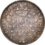 Brazil 160 Reis John VI 1821 B KM# 323.2 JOANNES VI D G PORT BRAS ET ALG REX 160 1821 B coin obverse Brazil 160 Reis John VI 1821 B KM# 323.2 JOANNES VI D G PORT BRAS ET ALG REX 160 1821 B coin obverse