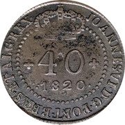 Brazil 40 Reis John VI 1820 KM# 340 JOANNES VI D G PORT BRAS ET ALG REX 40 1820 coin obverse Brazil 40 Reis John VI 1820 KM# 340 JOANNES VI D G PORT BRAS ET ALG REX 40 1820 coin obverse