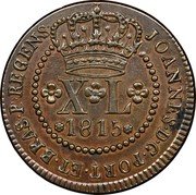 Brazil 40 Reis Joao 1815 R KM# 234.3 JOANNES D G PORT ET BRAS P REGENS X L 1815 coin obverse Brazil 40 Reis Joao 1815 R KM# 234.3 JOANNES D G PORT ET BRAS P REGENS X L 1815 coin obverse