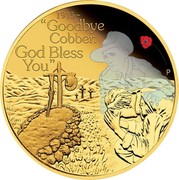 Australia 25 Dollars The ANZAC Spirit 100th Anniversary - Goodbye Cobber 2015 1915 ~ "GOODBYE COBBER. GOD BLESS YOU" P WR coin reverse Australia 25 Dollars The ANZAC Spirit 100th Anniversary - Goodbye Cobber 2015 1915 ~ "GOODBYE COBBER. GOD BLESS YOU" P WR coin reverse