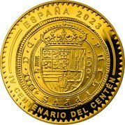 Spain 100 Euro IV Centenary of the Centen 2023 M Proof ESPAÑA 2023 IV CENTENARIO DEL CENTÉN PHILIPPVS IIII D G coin obverse
