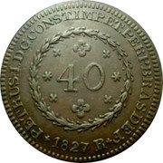 Brazil 40 Reis Pedro I Pattern Strike 1827 KM# Pn27 PETRUS I D G CONST IMP ET PERP BRAS DEF 1827 R 40 coin obverse Brazil 40 Reis Pedro I Pattern Strike 1827 KM# Pn27 PETRUS I D G CONST IMP ET PERP BRAS DEF 1827 R 40 coin obverse