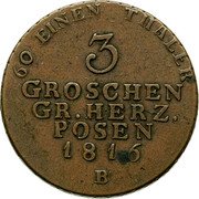 Poland 3 Groschen Posen Coin 1816 B KM# 31 60 EINEN THALER 3 GROSCHEN: GR.HERZ. POSEN 1816 B coin reverse Poland 3 Groschen Posen Coin 1816 B KM# 31 60 EINEN THALER 3 GROSCHEN: GR.HERZ. POSEN 1816 B coin reverse