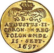 Poland Ducat Coronation of August II 1697 KM# A129 D G AUGUSTUS II CORON IN REG POLON & M D L 15 SEPT 1697 coin reverse Poland Ducat Coronation of August II 1697 KM# A129 D G AUGUSTUS II CORON IN REG POLON & M D L 15 SEPT 1697 coin reverse