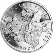 Poland 10 Zlotych 70 Years Poland Being Attacked by Nazi Germany and the Soviet Union 2009 MW Proof Y# 695 RZECZPOSPOLITA POLSKA 2009 MW 01.09.1939 17.09.1939 10 ZŁ coin obverse Poland 10 Zlotych 70 Years Poland Being Attacked by Nazi Germany and the Soviet Union 2009 MW Proof Y# 695 RZECZPOSPOLITA POLSKA 2009 MW 01.09.1939 17.09.1939 10 ZŁ coin obverse