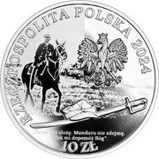 Poland 10 Zlotych Major Henryk Dobrzanski. Hubal 2024 mw Proof 10 ZŁ 2024 BRONI NIE ZŁOŻĘ. MUNDURU NIE ZDEJMĘ. TAK MI DOPOMÓŻ BÓG RZECZPOSPOLITA POLSKA coin obverse Poland 10 Zlotych Major Henryk Dobrzanski. Hubal 2024 mw Proof 10 ZŁ 2024 BRONI NIE ZŁOŻĘ. MUNDURU NIE ZDEJMĘ. TAK MI DOPOMÓŻ BÓG RZECZPOSPOLITA POLSKA coin obverse
