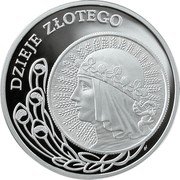 Poland 10 Zlotych The History of Zloty 2006 MW Proof Y# 599 DZIEJE ZLOTEGO coin reverse Poland 10 Zlotych The History of Zloty 2006 MW Proof Y# 599 DZIEJE ZLOTEGO coin reverse