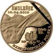 Poland 100 Zlotych Smolensk. The Memory of the Victims 2011 MW Proof Y# 766 SMOLEŃSK 10.04.2010 100 ZŁ 2011 MW RZECZPOSPOLITA POLSKA coin obverse Poland 100 Zlotych Smolensk. The Memory of the Victims 2011 MW Proof Y# 766 SMOLEŃSK 10.04.2010 100 ZŁ 2011 MW RZECZPOSPOLITA POLSKA coin obverse