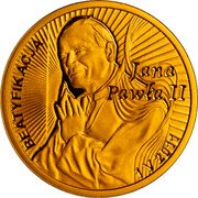 Poland 100 Zlotych Beatification of John Paul II 2011 MW Proof Y# 775 BEATYFIKACJA JANA PAWŁA II 1 V 2011 coin reverse Poland 100 Zlotych Beatification of John Paul II 2011 MW Proof Y# 775 BEATYFIKACJA JANA PAWŁA II 1 V 2011 coin reverse