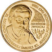 Poland 2 Zlote 25th Anniversary of the Death of Father Jerzy Popieluszko 2009 MW Y# 700 25. ROCZNICA MĘCZEŃSKIEJ ŚMIERCI KS. JERZEGO POPIEŁUSZKI 1947–1984 ZŁO DOBREM ZWYCIĘŻAJ coin reverse Poland 2 Zlote 25th Anniversary of the Death of Father Jerzy Popieluszko 2009 MW Y# 700 25. ROCZNICA MĘCZEŃSKIEJ ŚMIERCI KS. JERZEGO POPIEŁUSZKI 1947–1984 ZŁO DOBREM ZWYCIĘŻAJ coin reverse