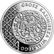 Poland 20 Zlotych Grosz of Casimir the Great 2015 MW Proof Y# 939 GROSZ KAZIERZA WIELKIEGO KAZIMIRVS PRIMVS DEI GRACIA REX POLONIE coin reverse Poland 20 Zlotych Grosz of Casimir the Great 2015 MW Proof Y# 939 GROSZ KAZIERZA WIELKIEGO KAZIMIRVS PRIMVS DEI GRACIA REX POLONIE coin reverse