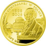 Poland 200 Zlotych 180 Years of Central Banking in Poland 2009 MW Proof Y# 677 1828 2008 180 LAT BANKOWOŚCI CENTRALNEJ W POLSCE KSAWERY DRUCKI-LUBECKI coin reverse Poland 200 Zlotych 180 Years of Central Banking in Poland 2009 MW Proof Y# 677 1828 2008 180 LAT BANKOWOŚCI CENTRALNEJ W POLSCE KSAWERY DRUCKI-LUBECKI coin reverse
