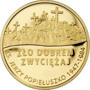 Poland 37 Zlotych 25th Anniversary of the Death of Father Jerzy Popieluszko 2009 MW Proof Y# 702 ZŁO DOBREM ZWYCIĘŻAJ KS. JERZY POPIEŁUSZKO 1947–1984 coin reverse Poland 37 Zlotych 25th Anniversary of the Death of Father Jerzy Popieluszko 2009 MW Proof Y# 702 ZŁO DOBREM ZWYCIĘŻAJ KS. JERZY POPIEŁUSZKO 1947–1984 coin reverse