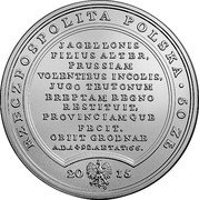 Poland 50 Zlotych Casimir Jagielloni 2015 MW Y# 944 RZECZPOSPOLITA POLSKA 50 ZŁ JAGELLONIS FILIUS ALTER, PRUSSIAM VOLENTIBUS INCOLIS, JUGO TEUTONUM EREPTAM REGNO RESTITUIT, PROVINCIAM QUE FECIT. OBBIT GRODNAE A.D.I 492.AETAT:66. 2015 MW coin obverse Poland 50 Zlotych Casimir Jagielloni 2015 MW Y# 944 RZECZPOSPOLITA POLSKA 50 ZŁ JAGELLONIS FILIUS ALTER, PRUSSIAM VOLENTIBUS INCOLIS, JUGO TEUTONUM EREPTAM REGNO RESTITUIT, PROVINCIAM QUE FECIT. OBBIT GRODNAE A.D.I 492.AETAT:66. 2015 MW coin obverse