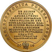 Poland 500 Zlotych Ludovicus Hungarus. Louis the Great 2014 MW Y# 908 RZECZPOSPOLITA POLSKA 500 ZŁ DE STIRPE GALLICA ANDEGAVENSI CAROLI HUNGARIAE REGIS FILIUS, ET REX/HUNGAR: CASIMIRI MAG: EX SORORE ELISABETHA/NEPOS, ORDINEM EQUESTREM IN POLON: PLURIBUS PRIVILEGIIS ORNAVIT. OBIIT TYRNAVIAE A.D. 1382. AETAT: 56 2014 MW coin obverse Poland 500 Zlotych Ludovicus Hungarus. Louis the Great 2014 MW Y# 908 RZECZPOSPOLITA POLSKA 500 ZŁ DE STIRPE GALLICA ANDEGAVENSI CAROLI HUNGARIAE REGIS FILIUS, ET REX/HUNGAR: CASIMIRI MAG: EX SORORE ELISABETHA/NEPOS, ORDINEM EQUESTREM IN POLON: PLURIBUS PRIVILEGIIS ORNAVIT. OBIIT TYRNAVIAE A.D. 1382. AETAT: 56 2014 MW coin obverse