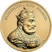 Poland 500 Zlotych Sigismund the Elder 2017 MW Y# 1002 SIGISMUN DUS PRIMUS. I I R coin reverse Poland 500 Zlotych Sigismund the Elder 2017 MW Y# 1002 SIGISMUN DUS PRIMUS. I I R coin reverse