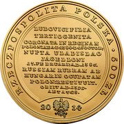 Poland 500 Zlotych Jadwiga of Anjou 2014 MW Y# 915 RZECZPOSPOLITA POLSKA 500 ZŁ LUDOVICI FILIA TERTIOGENITA CORONATA IN REGINAM POLONIAE A.D. 1384. D. 15 OCTOB: NUPTA ULADISLAU JAGELLONI 17. FEBRUARI: A.D. 1386. RUSSIAM RUBRAM AB HUNGARIS OCUPATAM POLON: RESTITUIT. OBIIT A.D. 1399. AETAT: 28. 2014 MW coin obverse Poland 500 Zlotych Jadwiga of Anjou 2014 MW Y# 915 RZECZPOSPOLITA POLSKA 500 ZŁ LUDOVICI FILIA TERTIOGENITA CORONATA IN REGINAM POLONIAE A.D. 1384. D. 15 OCTOB: NUPTA ULADISLAU JAGELLONI 17. FEBRUARI: A.D. 1386. RUSSIAM RUBRAM AB HUNGARIS OCUPATAM POLON: RESTITUIT. OBIIT A.D. 1399. AETAT: 28. 2014 MW coin obverse