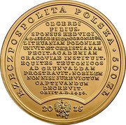 Poland 500 Zlotych Ladislaus Jagiello 2015 MW Y# 945 RZECZPOSPOLITA POLSKA 500 ZŁ OLGERDI FILIUS, SPONSUS HEDVIGI A D 1385 DESIGN:CORON:1386. LITHUANIAM POLONIAE UNIVIT, ET CHRISTTIAN AM FECIT, ACADEMIAM CRACOVIAE INSTITUIT, EQUITES TEUTONICOS AD GRUNVALDAM PROSTRAVIT, NOBILEM NON NISI JUREVICTUM CAPTIVANDUM DECREVIT. OBIITA.A.D.1434. 2015 MW coin obverse Poland 500 Zlotych Ladislaus Jagiello 2015 MW Y# 945 RZECZPOSPOLITA POLSKA 500 ZŁ OLGERDI FILIUS, SPONSUS HEDVIGI A D 1385 DESIGN:CORON:1386. LITHUANIAM POLONIAE UNIVIT, ET CHRISTTIAN AM FECIT, ACADEMIAM CRACOVIAE INSTITUIT, EQUITES TEUTONICOS AD GRUNVALDAM PROSTRAVIT, NOBILEM NON NISI JUREVICTUM CAPTIVANDUM DECREVIT. OBIITA.A.D.1434. 2015 MW coin obverse
