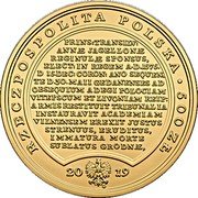 Poland 500 Zlotych (Stephanus Batoreus) RZECZPOSPOLITA POLSKA 500 ZŁ 20 19 MW PRINS: TRANSILV: ANNAE JEGELLONAE REGINULAE SPONSUS, ELECT: IN REGEM A.D.1575. D 15.DEC: CORON: ANO SEQUEN-TE D.30.MAII GEDANENSES AD OBSEQUIUM ADEGI POLOCIAM VITEPSCUM ET LIVONIAM REIP: A RMIS RESTITUIT TRIBUNAL IA INSTAURAVIT ACADEMIAM VILNENSEM EREXIT JUSTUS STRENUUS, ERUDITUS, IMMATURA MORTE SUBLATUS GRODNAE coin obverse