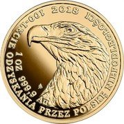 Poland 500 Zlotych (White-tailed Eagle) 2018 DS 1 OZ 9999 AU 100-LECIE ODZYSKANIA PRZEZ POLSKĘ NIEPODLEGŁOŚCI coin reverse Poland 500 Zlotych (White-tailed Eagle) 2018 DS 1 OZ 9999 AU 100-LECIE ODZYSKANIA PRZEZ POLSKĘ NIEPODLEGŁOŚCI coin reverse