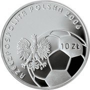Poland 10 Złotych World Cup 2006 2006 MW Proof RZECZPOSPOLITA POLSKA 2006 10 ZŁ MW coin obverse Poland 10 Złotych World Cup 2006 2006 MW Proof RZECZPOSPOLITA POLSKA 2006 10 ZŁ MW coin obverse