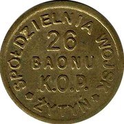 Poland 5 Zlotych Spoldzielnia 26 Baony K.O.P Zytyn ND (1925-1939)  SPÓŁDZIELNIA WOJSK 26 BAONU K O P ŻYTYŃ coin obverse Poland 5 Zlotych Spoldzielnia 26 Baony K.O.P Zytyn ND (1925-1939)  SPÓŁDZIELNIA WOJSK 26 BAONU K O P ŻYTYŃ coin obverse